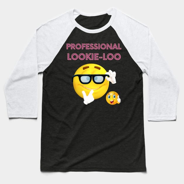 PROFESSIONAL LOOKIE-LOO Baseball T-Shirt by KutieKoot T's